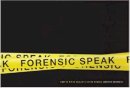 Jennifer Dornbush - Forensic Speak: How to Write Realistic Crime Dramas - 9781615931316 - V9781615931316