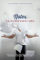 Peterson, Vicki, Nicolosi, Barbara - Notes to Screenwriters: Advancing Your Story, Screenplay, and Career With Whatever Hollywood Throws at You - 9781615932139 - V9781615932139