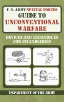 Army - U.S. Army Special Forces Guide to Unconventional Warfare - 9781616080099 - V9781616080099