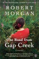 Robert Morgan - The Road from Gap Creek: A Novel - 9781616203788 - V9781616203788