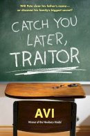 Avi Avi - Catch You Later, Traitor - 9781616205874 - V9781616205874