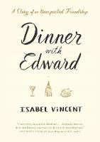 Isabel Vincent - Dinner with Edward - 9781616206949 - V9781616206949