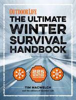 Tim Macwelch - The Winter Survival Handbook: 252 Ways to Beat the Cold - 9781616289690 - V9781616289690