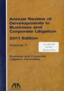 Aba: Business And Corporation Litigation Committee - Annual Review of Developments in Business and Corporate Litigation - 9781616328702 - V9781616328702