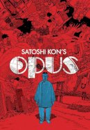 Satoshi Kon - Satoshi Kon: Opus - 9781616556068 - V9781616556068