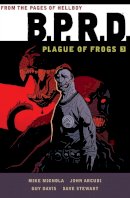 Mike Mignola - B.p.r.d.: Plague Of Frogs Volume 3 - 9781616556228 - V9781616556228