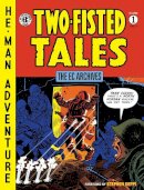 Stephen Geppi - The Ec Archives: Two-fisted Tales Vol. 1 - 9781616558239 - V9781616558239