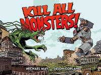 Michael May - Kill All Monsters Omnibus Volume 1 - 9781616558277 - V9781616558277