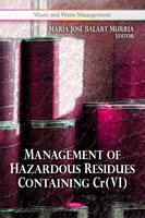Maria Jose Balart Murria - Management of Hazardous Residues Containing Cr(VI) - 9781616682675 - V9781616682675