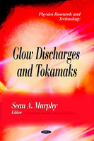 Unknown - Glow Discharges & Tokamaks - 9781616683528 - V9781616683528