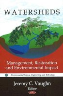 Sally Rooney - Watersheds: Management, Restoration & Environmental Impact - 9781616686673 - V9781616686673