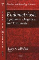 Lucy A Mitchell (Ed.) - Endometriosis: Symptoms, Diagnosis & Treatments - 9781616689889 - V9781616689889