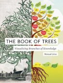 Manuel Lima - The Book of Trees: Visualizing Branches of Knowledge - 9781616892180 - V9781616892180