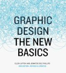 Ellen Lupton - Graphic Design: The New Basics: Second Edition, Revised and Expanded - 9781616893323 - 9781616893323