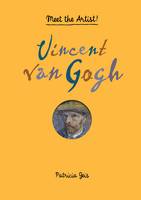 Patricia Geis - Vincent Van Gogh: Meet the Artist - 9781616894566 - V9781616894566