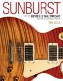 Tony Bacon - Sunburst: How the Gibson Les Paul Standard Became a Legendary Guitar - 9781617134661 - V9781617134661