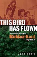 John Kruth - This Bird Has Flown: The Enduring Beauty of Rubber Soul, Fifty Years On - 9781617135736 - V9781617135736