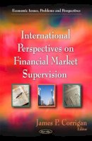 Unknown - International Perspectives on Financial Market Supervision - 9781617280061 - V9781617280061