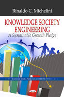 Rinaldo C. Michelini Di San Martino - Knowledge Society Engineering: The Sustainability Growth Pledge - 9781617280375 - V9781617280375