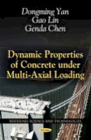 Yan, Dongming; Lin, Gao; Chen, Genda - Dynamic Properties of Concrete Under Multi-Axial Loading - 9781617289071 - V9781617289071