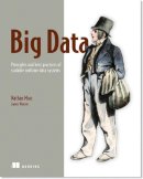 Marz, Nathan; Warren, James - Big Data: Principles and Best Practices of Scalable Realtime Data Systems - 9781617290343 - V9781617290343
