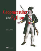 Chris Garrad - Geoprocessing with Python - 9781617292149 - V9781617292149