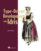 Brady, Edwin - Type-driven Development with Idris - 9781617293023 - V9781617293023