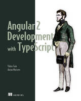 Yakov Fain - Angular 2 Development with TypeScript - 9781617293122 - V9781617293122