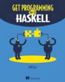 Will Kurt - Get Programming with Haskell - 9781617293764 - V9781617293764