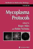 Roger J. Miles (Ed.) - Mycoplasma Protocols (Methods in Molecular Biology) - 9781617370618 - V9781617370618