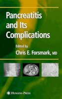 Chris E. Forsmark - Pancreatitis and Its Complications (Clinical Gastroenterology) - 9781617374067 - V9781617374067