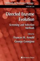 Frances H. Arnold (Ed.) - Directed Enzyme Evolution: Screening and Selection Methods (Methods in Molecular Biology) - 9781617374722 - V9781617374722