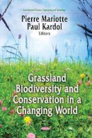 Mariotte P - Grasslands Biodiversity and Conservation in a Changing World (Environmental Science, Engineering and Technology) - 9781617616198 - V9781617616198