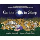 Adam Mansbach - Go the Fuck to Sleep - 9781617750250 - V9781617750250