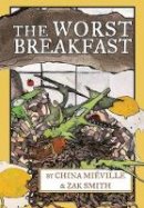China Mieville - The Worst Breakfast - 9781617754869 - V9781617754869