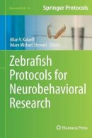 Allan V. Kalueff (Ed.) - Zebrafish Protocols for Neurobehavioral Research - 9781617795961 - V9781617795961