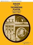 Various - Solos for the Trombone Player: With Online Audio of Piano Accompaniments - 9781617806278 - V9781617806278
