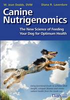 Dodds, W Jean, Laverdure, Diana R - Canine Nutrigenomics: The New Science of Feeding Your Dog for Optimum Health - 9781617811548 - V9781617811548