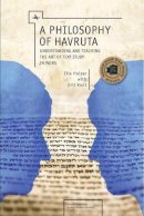 Elie Holzer - A Philosophy of Havruta: Understanding and Teaching the Art of Text Study in Pairs - 9781618113856 - V9781618113856