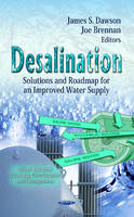 James S. Dawson - Desalination: Solutions & Roadmap for an Improved Water Supply - 9781619420427 - V9781619420427