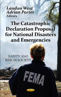 West L. - Catastrophic Declaration Proposal for National Disasters & Emergencies - 9781619422643 - V9781619422643