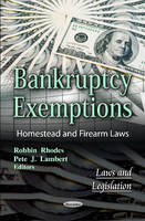 Rhodes R. - Bankruptcy Exemptions: Homestead & Firearm Laws - 9781619423817 - V9781619423817