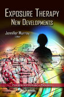 J Murray - Exposure Therapy: New Developments - 9781619425026 - V9781619425026