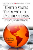 Tatum V. - U.S. Trade with the Caribbean Basin: Policies & Impacts - 9781619425491 - V9781619425491