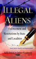 Downs K. - Illegal Aliens: Enforcement & Restrictions by State & Localities - 9781619426313 - V9781619426313