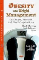 M P Martinez - Obesity & Weight Management: Challenges, Practices & Health Implications - 9781619428249 - V9781619428249