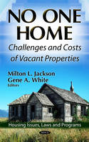 Jackson M.l. - No One Home: Challenges & Costs of Vacant Properties - 9781619428294 - V9781619428294