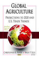 Fisher C.r. - Global Agriculture: Projections to 2020 & U.S. Trade Trends - 9781619428591 - V9781619428591