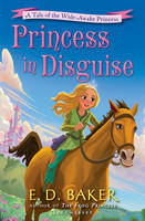 E.d. Baker - Princess in Disguise: A Tale of the Wide-Awake Princess - 9781619639348 - V9781619639348