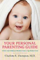 Charlotte Thompson - Your Personal Parenting Guide - 9781620230350 - V9781620230350